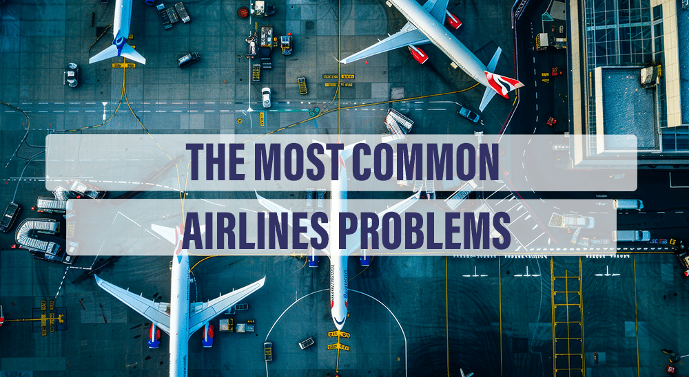 the most common airlines problems